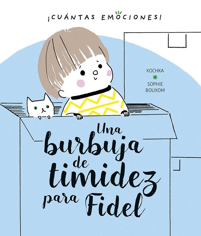 Una burbuja de timidez para Fidel | 9788491453321 | Kochka, K. | Librería Castillón - Comprar libros online Aragón, Barbastro