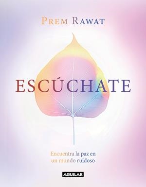Escúchate | 9788403521667 | Prem Rawat | Librería Castillón - Comprar libros online Aragón, Barbastro