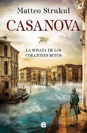Casanova. La sonata de los corazones rotos | 9788466667159 | Strukul, Matteo | Librería Castillón - Comprar libros online Aragón, Barbastro
