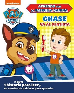 Chase va al dentista (Paw Patrol | Patrulla Canina) | 9788448854669 | Nickelodeon | Librería Castillón - Comprar libros online Aragón, Barbastro