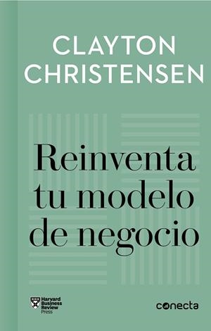 Reinventa tu modelo de negocio (Imprescindibles) | 9788416883905 | Clayton Christensen | Librería Castillón - Comprar libros online Aragón, Barbastro
