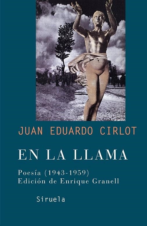 EN LA LLAMA : POESIA (1943-1959) | 9788478448739 | CIRLOT LAPORTA, JUAN EDUARDO (1916-1973) | Librería Castillón - Comprar libros online Aragón, Barbastro
