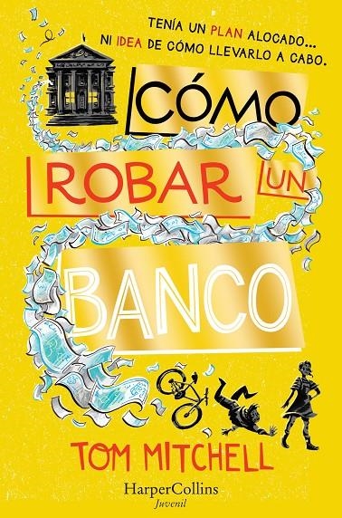 Cómo robar un banco | 9788417222482 | Mitchell, Tom | Librería Castillón - Comprar libros online Aragón, Barbastro