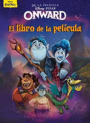 Onward. El libro de la película | 9788417062071 | Disney | Librería Castillón - Comprar libros online Aragón, Barbastro