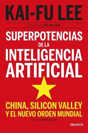 Superpotencias de la inteligencia artificial | 9788423431311 | Lee, Kai Fu | Librería Castillón - Comprar libros online Aragón, Barbastro