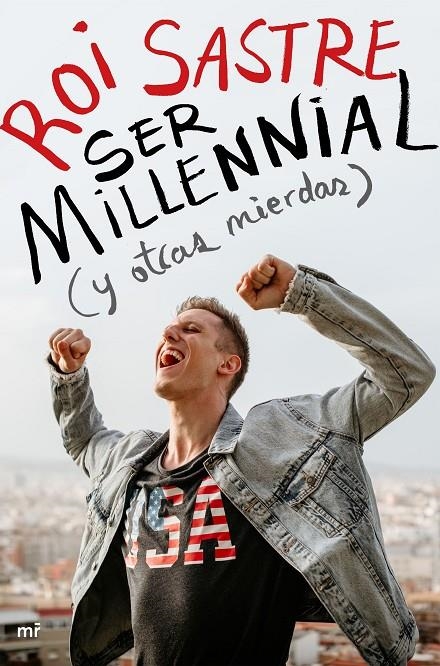 Ser millennial (y otras mierdas) | 9788427046917 | Sastre, Roi | Librería Castillón - Comprar libros online Aragón, Barbastro