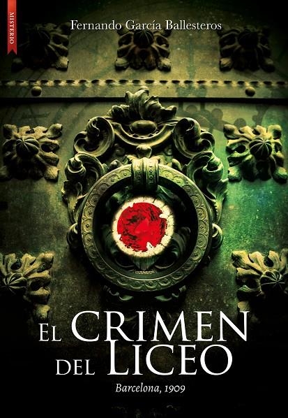 El crimen del Liceo | 9788417626099 | García Ballesteros, Fernando | Librería Castillón - Comprar libros online Aragón, Barbastro