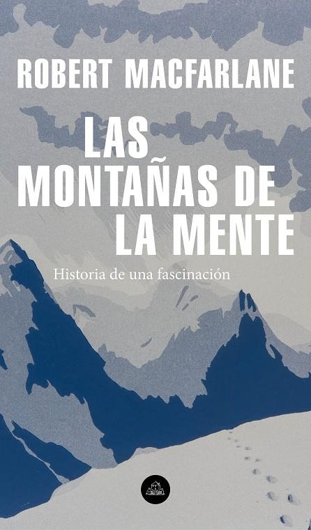 Las montañas de la mente | 9788439736929 | Robert Macfarlane | Librería Castillón - Comprar libros online Aragón, Barbastro