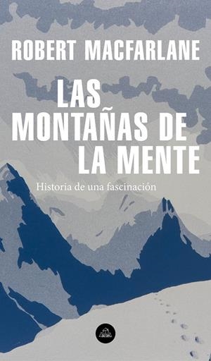 Las montañas de la mente | 9788439736929 | Robert Macfarlane | Librería Castillón - Comprar libros online Aragón, Barbastro