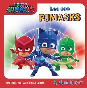 Un cuento para cada letra: t, d, n, f, r/rr (Leo con PJ Masks) | 9788448854942 | Varios autores | Librería Castillón - Comprar libros online Aragón, Barbastro