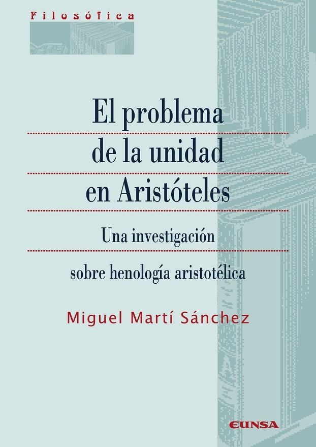 El problema de la unidad en Aristóteles | 9788431334536 | Marti Sanchez, Miguel | Librería Castillón - Comprar libros online Aragón, Barbastro