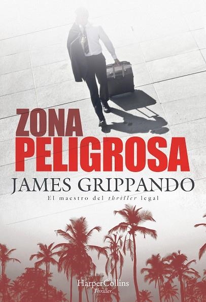 Zona peligrosa | 9788491394365 | Grippando, James | Librería Castillón - Comprar libros online Aragón, Barbastro