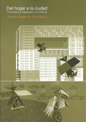 DEL HOGAR A LA CIUDAD | 9781643602783 | AINARA SAGARNA | Librería Castillón - Comprar libros online Aragón, Barbastro