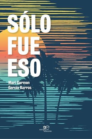Sólo fue eso | 9788893849142 | García Barros, Mari Carmen | Librería Castillón - Comprar libros online Aragón, Barbastro