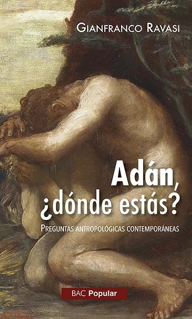 Adán ¿dónde estás? Preguntas antropológicas contemporáneas | 9788422021247 | Ravasi, Gianfranco | Librería Castillón - Comprar libros online Aragón, Barbastro