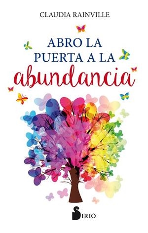 Abro la puerta a la abundancia | 9788418000126 | RAINVILLE, CLAUDIA | Librería Castillón - Comprar libros online Aragón, Barbastro