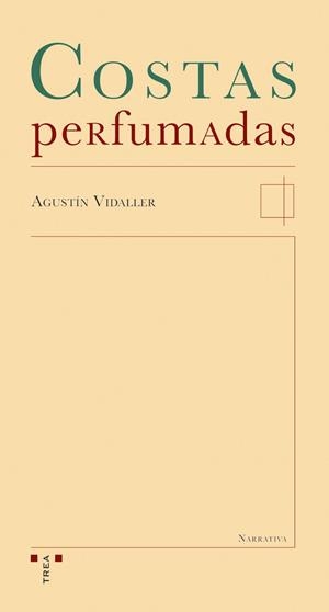 COSTAS PERFUMADAS | 9788497042048 | VIDALLER, AGUSTIN | Librería Castillón - Comprar libros online Aragón, Barbastro