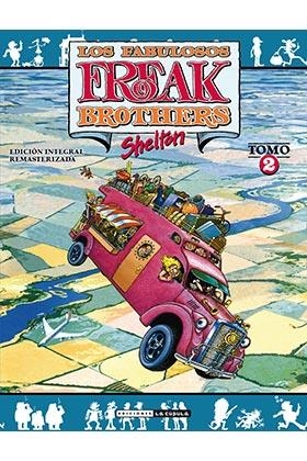 LOS FABULOSOS FREAK BROTHERS INTEGRAL 02 (RÚSTICA) | 9788417442590 | SHELTON, GILBERT | Librería Castillón - Comprar libros online Aragón, Barbastro