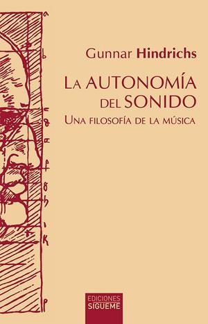 La autonomía del sonido | 9788430120567 | Gunnar Hindrichs | Librería Castillón - Comprar libros online Aragón, Barbastro