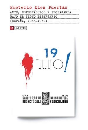 Arte, espectáculos y propaganda bajo el signo libertario | 9788416783939 | Díez Puertas, Emeterio | Librería Castillón - Comprar libros online Aragón, Barbastro