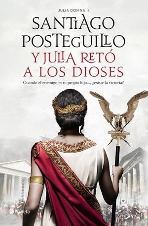 Y Julia retó a los dioses | 9788408224693 | Santiago Posteguillo | Librería Castillón - Comprar libros online Aragón, Barbastro