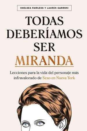 Todas deberíamos ser Miranda | 9788448026783 | Fairless, Chelsea ; Garroni, Lauren | Librería Castillón - Comprar libros online Aragón, Barbastro