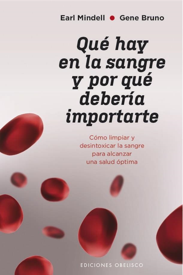 Qué hay en la sangre y por qué debería importarte | 9788491115502 | Mindell, Ear ; /Bruno, Gene | Librería Castillón - Comprar libros online Aragón, Barbastro
