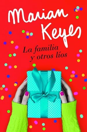 La familia y otros líos | 9788401022586 | Marian Keyes | Librería Castillón - Comprar libros online Aragón, Barbastro
