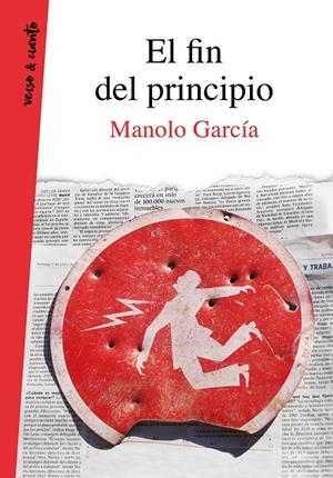 El fin del principio | 9788403521759 | Manolo García | Librería Castillón - Comprar libros online Aragón, Barbastro