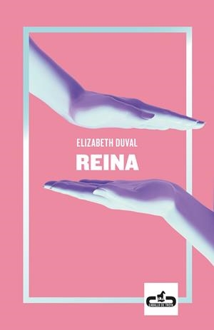 Reina | 9788417417185 | Elizabeth Duval | Librería Castillón - Comprar libros online Aragón, Barbastro