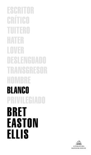 BLANCO | 9788439736622 | Bret Easton Ellis | Librería Castillón - Comprar libros online Aragón, Barbastro