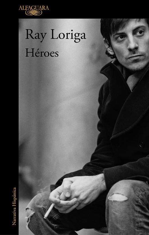 HEROES | 9788420454153 | Ray Loriga | Librería Castillón - Comprar libros online Aragón, Barbastro
