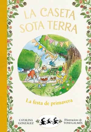 La festa de primavera (La caseta sota terra 2) | 9788417736798 | Gónzalez Vilar, Catalina | Librería Castillón - Comprar libros online Aragón, Barbastro