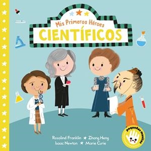 Mis Primeros Héroes. Científicos (Pequeñas manitas) | 9788448854478 | Aye, Nila | Librería Castillón - Comprar libros online Aragón, Barbastro