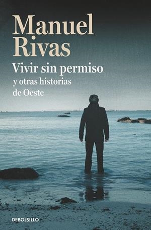 Vivir sin permiso y otras historias de Oeste | 9788466350525 | Rivas, Manuel | Librería Castillón - Comprar libros online Aragón, Barbastro