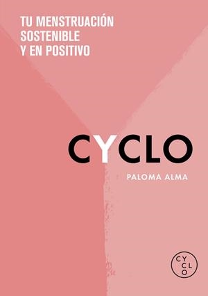 Cyclo | 9788418038617 | Paloma Alma (CYCLO) | Librería Castillón - Comprar libros online Aragón, Barbastro