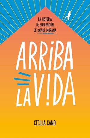 Arriba la vida | 9788417460914 | Davide Morana Cecilia Cano | Librería Castillón - Comprar libros online Aragón, Barbastro