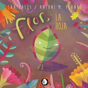 Flor, la hoja | 9788412130737 | Jiménez Canizales, Harold | Librería Castillón - Comprar libros online Aragón, Barbastro