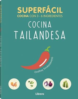 SUPERFACIL COCINA TAILANDESA | 9789463594134 | SOUKSISAVAHN A, ORATHAY | Librería Castillón - Comprar libros online Aragón, Barbastro