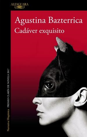 Cadáver exquisito (Mapa de las lenguas) | 9788420433424 | Agustina Bazterrica | Librería Castillón - Comprar libros online Aragón, Barbastro