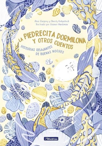 La piedrecita dormilona y otros cuentos | 9788448855079 | Eleanor Hardiman Christy Kirkpatrick Alice Gregory | Librería Castillón - Comprar libros online Aragón, Barbastro