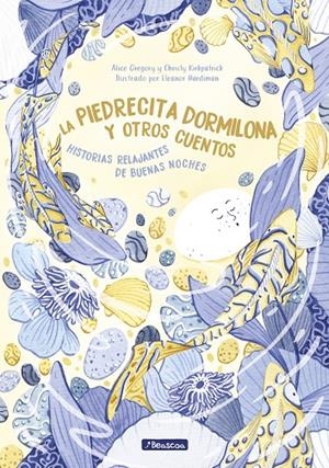 La piedrecita dormilona y otros cuentos | 9788448855079 | Eleanor Hardiman Christy Kirkpatrick Alice Gregory | Librería Castillón - Comprar libros online Aragón, Barbastro