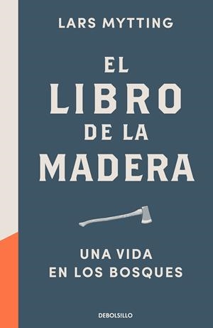 El libro de la madera | 9788466353335 | Lars Mytting | Librería Castillón - Comprar libros online Aragón, Barbastro
