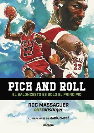 Pick and roll. El baloncesto es solo el principio | 9788417247683 | Roc Massaguer (Outconsumer) | Librería Castillón - Comprar libros online Aragón, Barbastro
