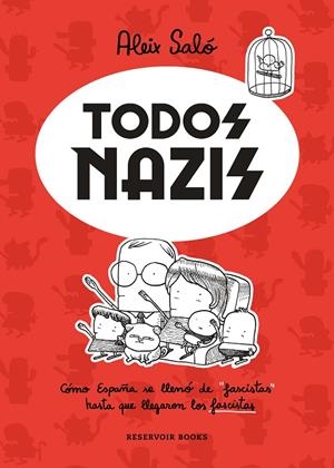Todos nazis | 9788417910716 | Aleix Saló | Librería Castillón - Comprar libros online Aragón, Barbastro