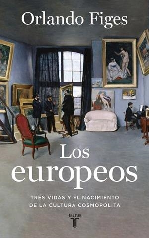 Los europeos | 9788430623396 | Orlando Figes | Librería Castillón - Comprar libros online Aragón, Barbastro