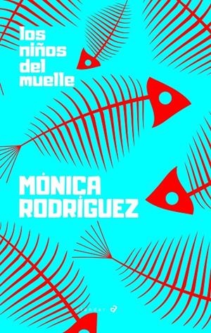 Los niños del muelle | 9788414024973 | Rodríguez Suárez, Mónica | Librería Castillón - Comprar libros online Aragón, Barbastro