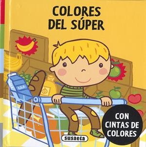 Colores del súper | 9788467770971 | Ediciones, Susaeta | Librería Castillón - Comprar libros online Aragón, Barbastro