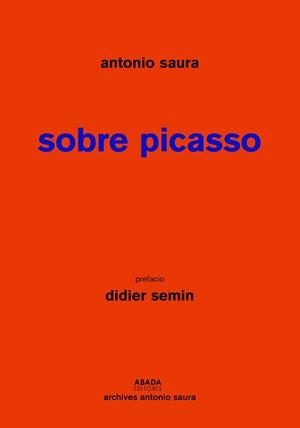 Sobre Picasso | 9788417301590 | Saura Atarés, Antonio | Librería Castillón - Comprar libros online Aragón, Barbastro