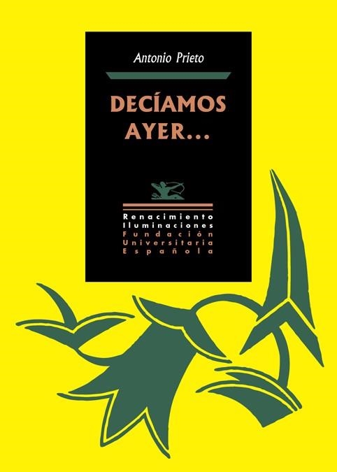 Decíamos ayer... | 9788417950682 | Prieto, Antonio | Librería Castillón - Comprar libros online Aragón, Barbastro